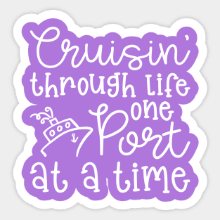 Cruising Through Life One Port At A Time Cruise Vacation Funny Sticker